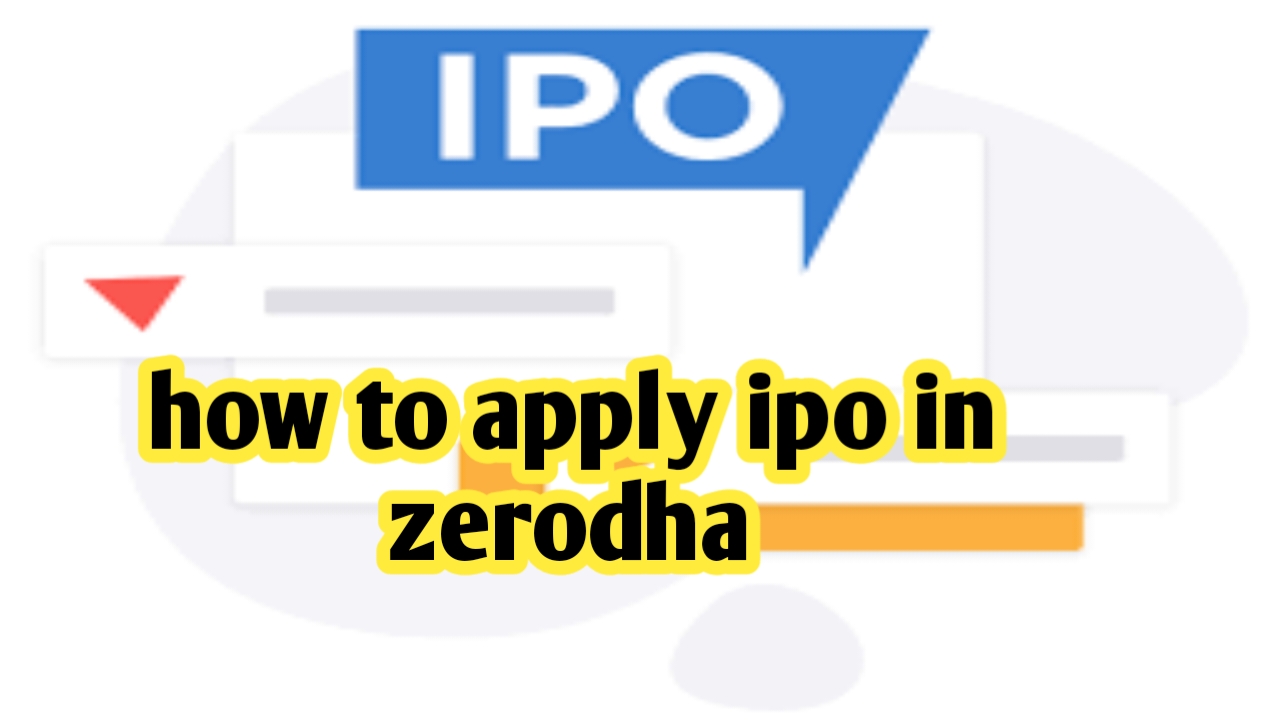 How To Apply Ipo In Zerodha